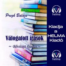 Pregh Balázs - Pregh Balázs Válogatott írásai - bővített kiadás [eHangoskönyv]