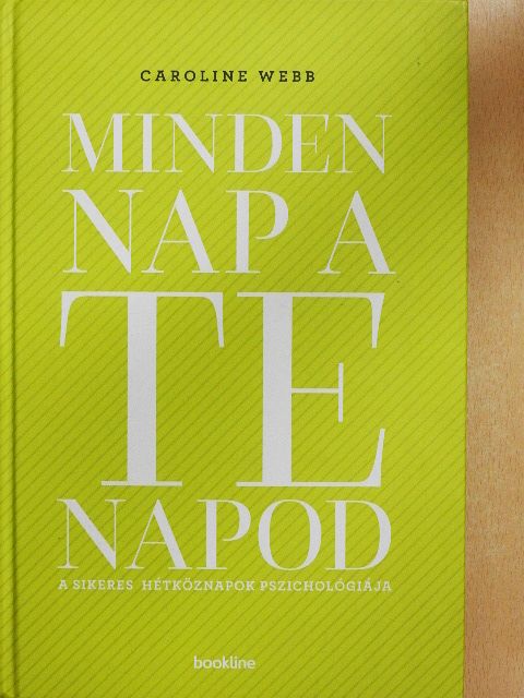 Caroline Webb - Minden nap a te napod [antikvár]