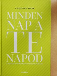 Caroline Webb - Minden nap a te napod [antikvár]