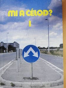 Mi a célod? 1. [antikvár]
