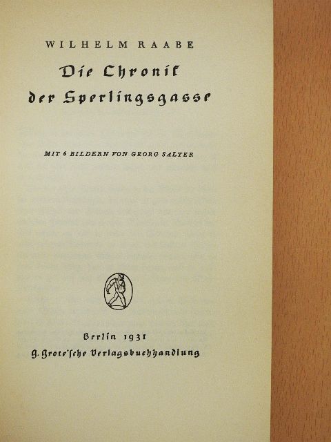 Wilhelm Raabe - Die Chronik der Sperlingsgasse (gótbetűs) [antikvár]