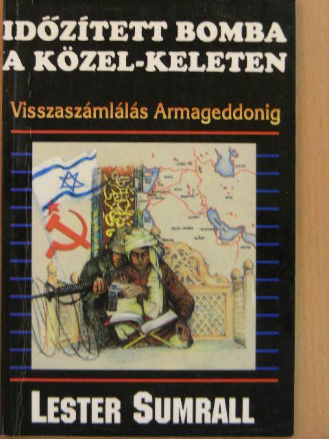 Lester Sumrall - Időzített bomba a Közel-Keleten [antikvár]