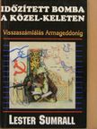 Lester Sumrall - Időzített bomba a Közel-Keleten [antikvár]