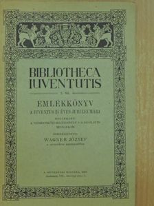 Hóman Bálint - Emlékkönyv a Iuventus 25 éves jubileumára [antikvár]