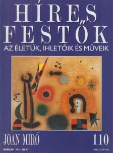Rose, Stephen (főszerk.) - Híres festők 110 - Joan Miró [antikvár]