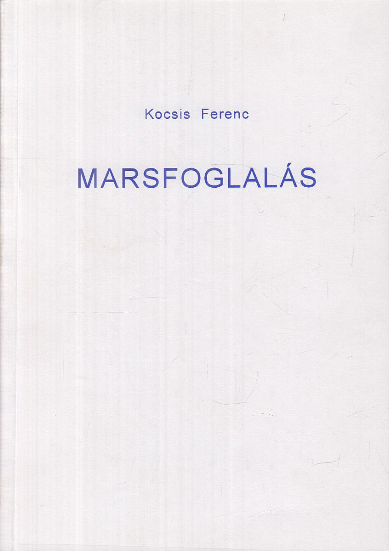 Kocsis Ferenc - Marsfoglalás [antikvár]