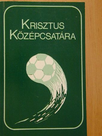Krisztus középcsatára [antikvár]
