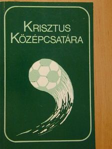 Krisztus középcsatára [antikvár]