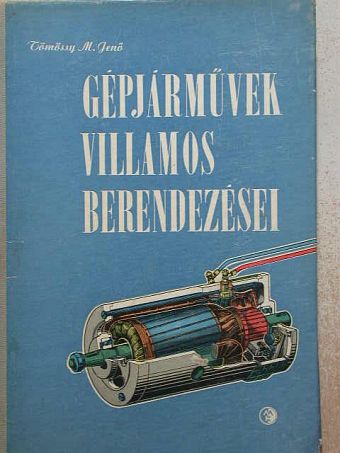 Tömösy M. Jenő - Gépjárművek villamos berendezései [antikvár]