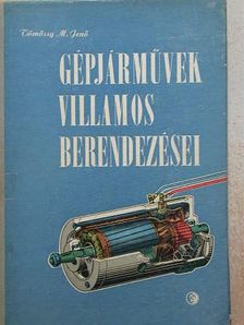 Tömösy M. Jenő - Gépjárművek villamos berendezései [antikvár]