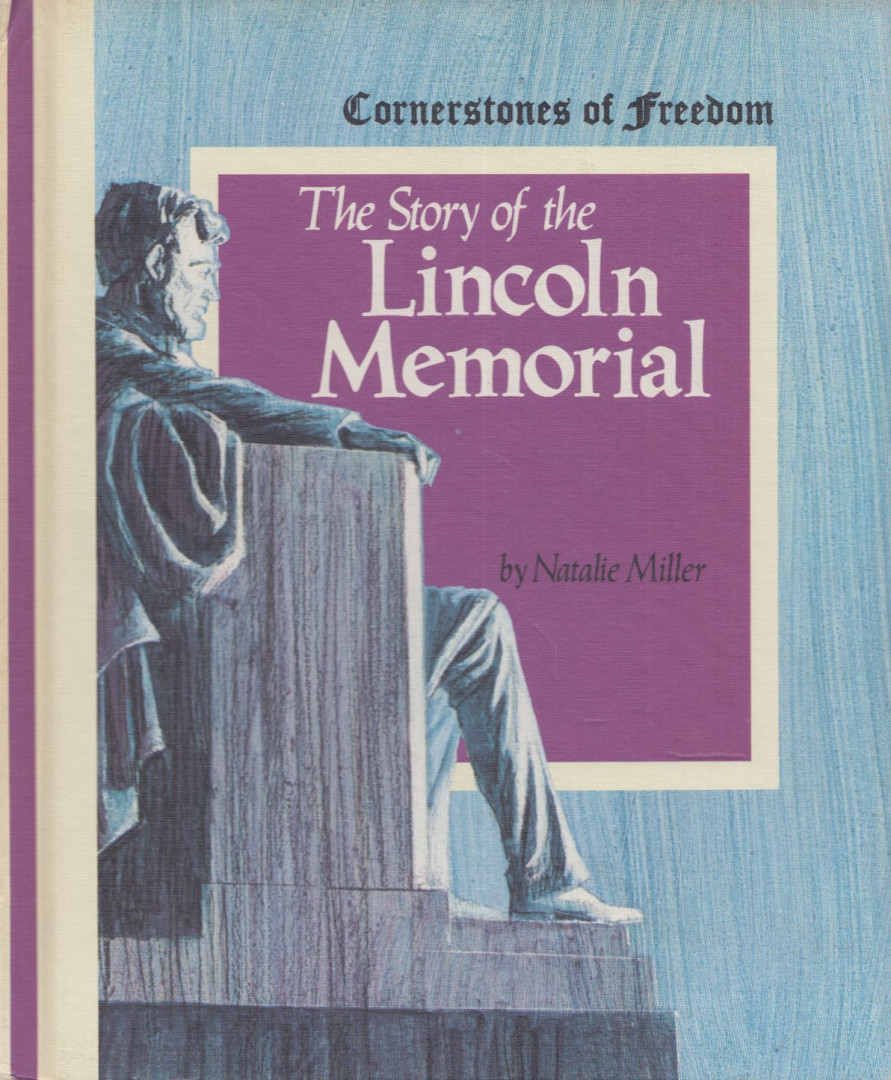 Natalie Miller - The Story of the Lincoln Memorial [antikvár]