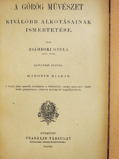 Zsámboki Gyula - A görög művészet kiválóbb alkotásainak ismertetése [antikvár]