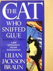 Lilian Jackson Braun - The Cat Who Sniffed Glue [antikvár]