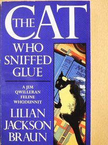 Lilian Jackson Braun - The Cat Who Sniffed Glue [antikvár]