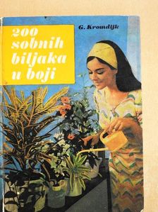 G. Kromdijk - 200 sobnih biljaka u boji [antikvár]