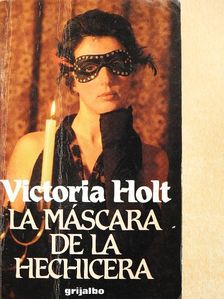 Victoria Holt - La Máscara de la Hechicera [antikvár]