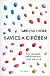Tapolyai Emőke - Kavics a cipőben - Apró akadályok, mély felismerések, valódi változások