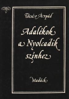 Tőzsér Árpád - Adalékok a Nyolcadik színhez [antikvár]