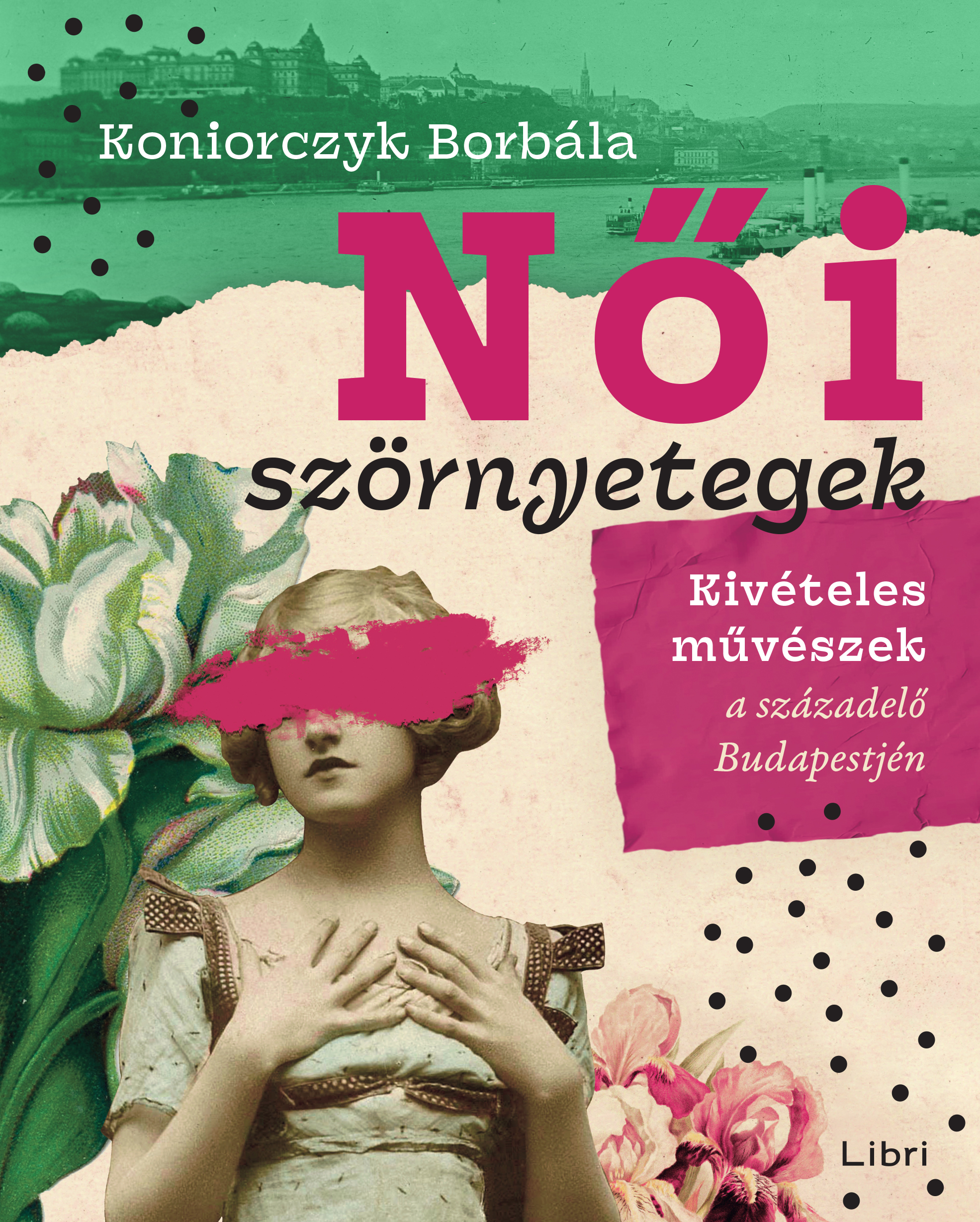 Koniorczyk Borbála - Női szörnyetegek [eKönyv: epub, mobi]