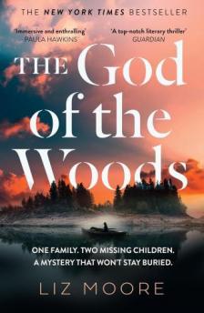 Liz Moore - The God of the Woods: The literary thriller sensation