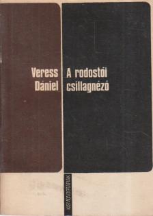 VERESS DÁNIEL - A rodostói csillagnéző [antikvár]