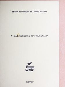 Dr. Végső Károly - A gázhegesztés technológiája [antikvár]