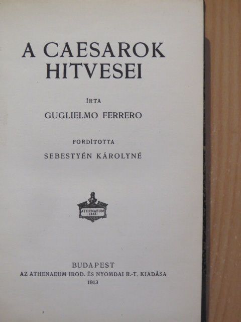 Guglielmo Ferrero - A Caesarok hitvesei [antikvár]