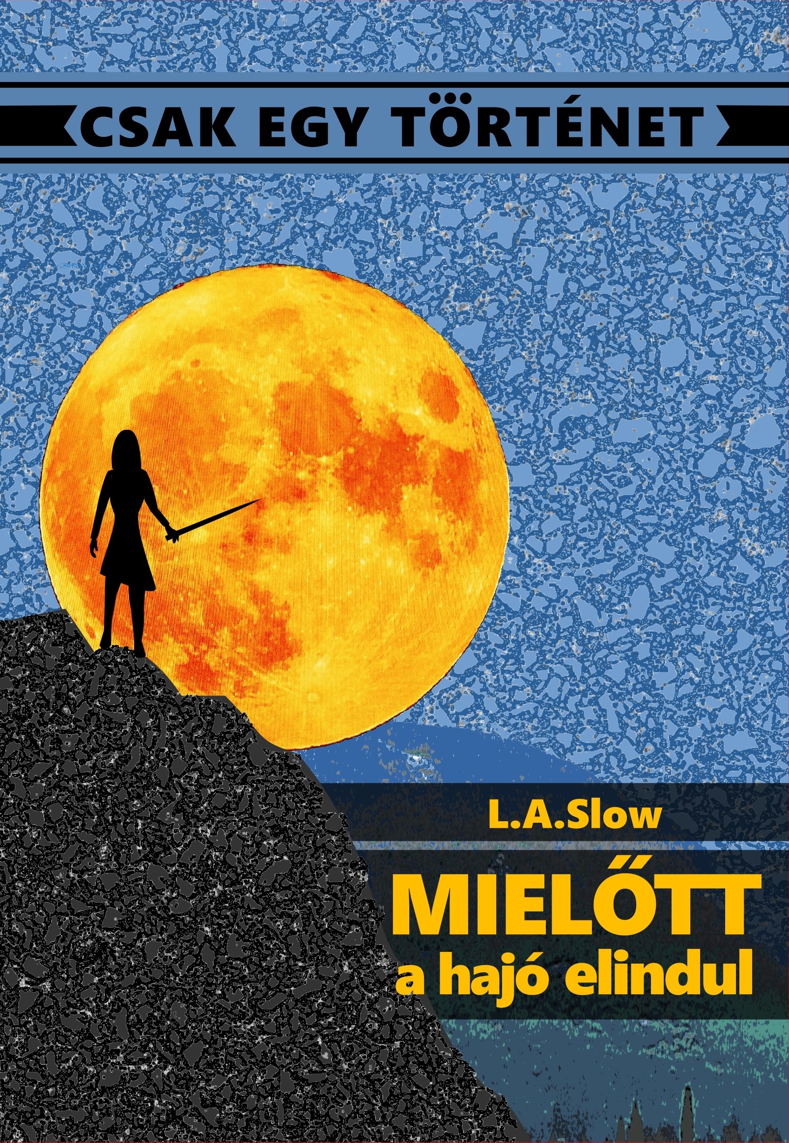 Slow L.A. - Mielőtt a hajó elindul [eKönyv: epub, mobi]