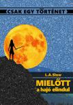 Slow L.A. - Mielőtt a hajó elindul [eKönyv: epub, mobi]