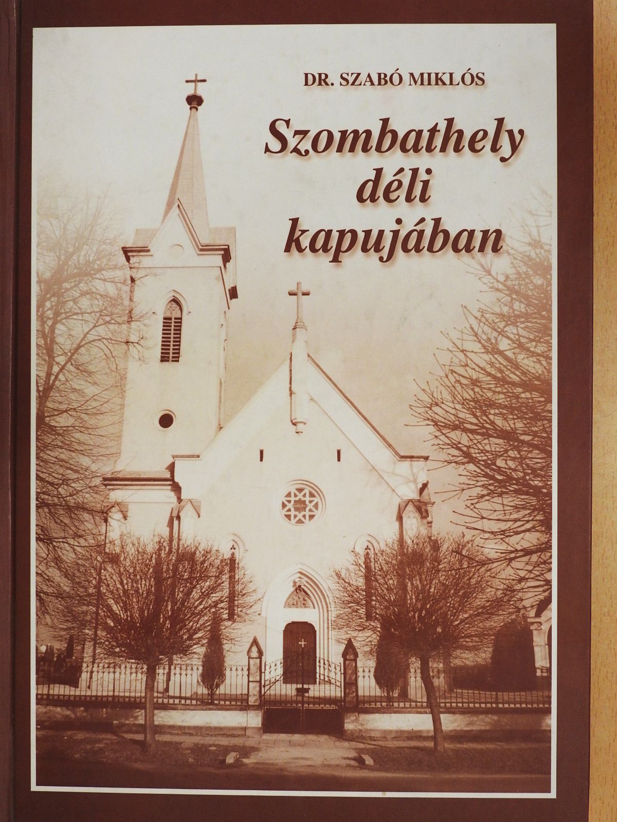 Dr. Szabó Miklós - Szombathely déli kapujában (dedikált példány) [antikvár]