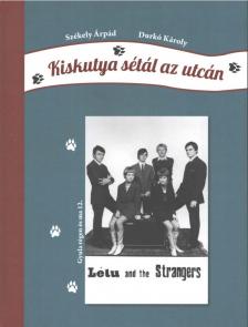 Székely Árpád, Durkó Károly - Kiskutya sétál az utcán [antikvár]