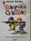 Karsai Gizella - Pikipóka és Csikmakk [antikvár]