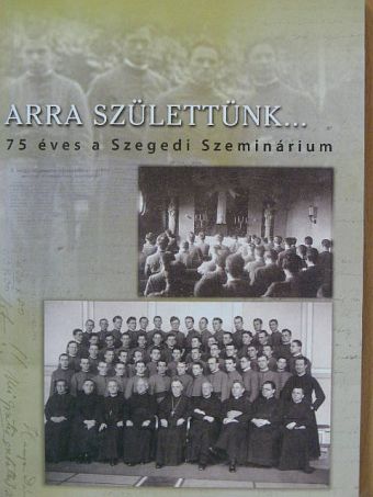 Fila Béla - Arra születtünk... [antikvár]