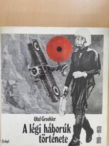 Olaf Groehler - A légi háborúk története 1910-1970 [antikvár]