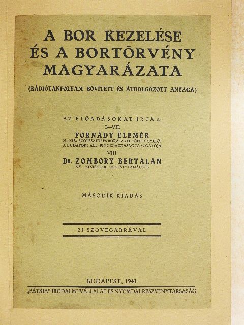 Dr. Zombory Bertalan - A bor kezelése és a bortörvény magyarázata [antikvár]