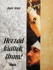 Juan Arias - Hozzád kiáltok, Uram! [antikvár]