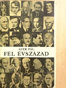 Auer Pál - Fél évszázad [antikvár]