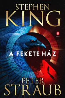 Stephen King, Peter Straub - A Fekete Ház