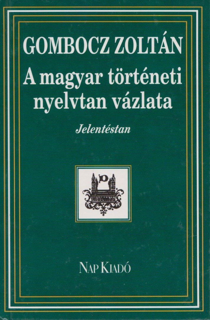 Gombocz Zoltán - A magyar történeti nyelvtan vázlata [antikvár]