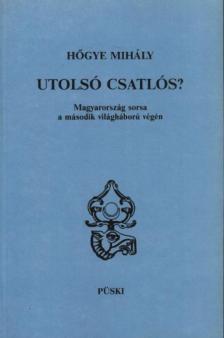 Hőgye Mihály - Utolsó csatlós? [antikvár]