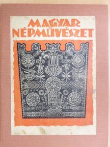 Magyar népművészet [antikvár]