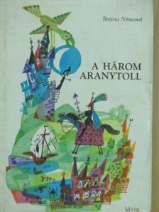 Bozena Nemcová - A három aranytoll [antikvár]
