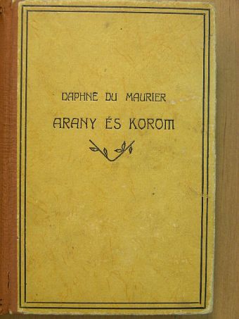 Daphne du Maurier - Arany és korom [antikvár]