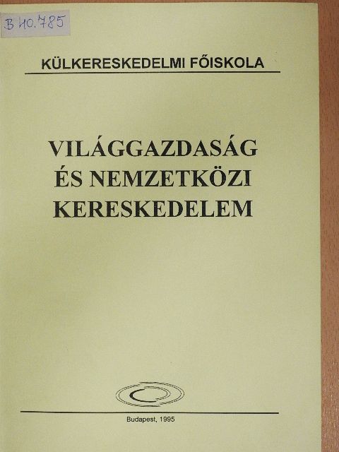 Bakos Mária - Világgazdaság és nemzetközi kereskedelem [antikvár]