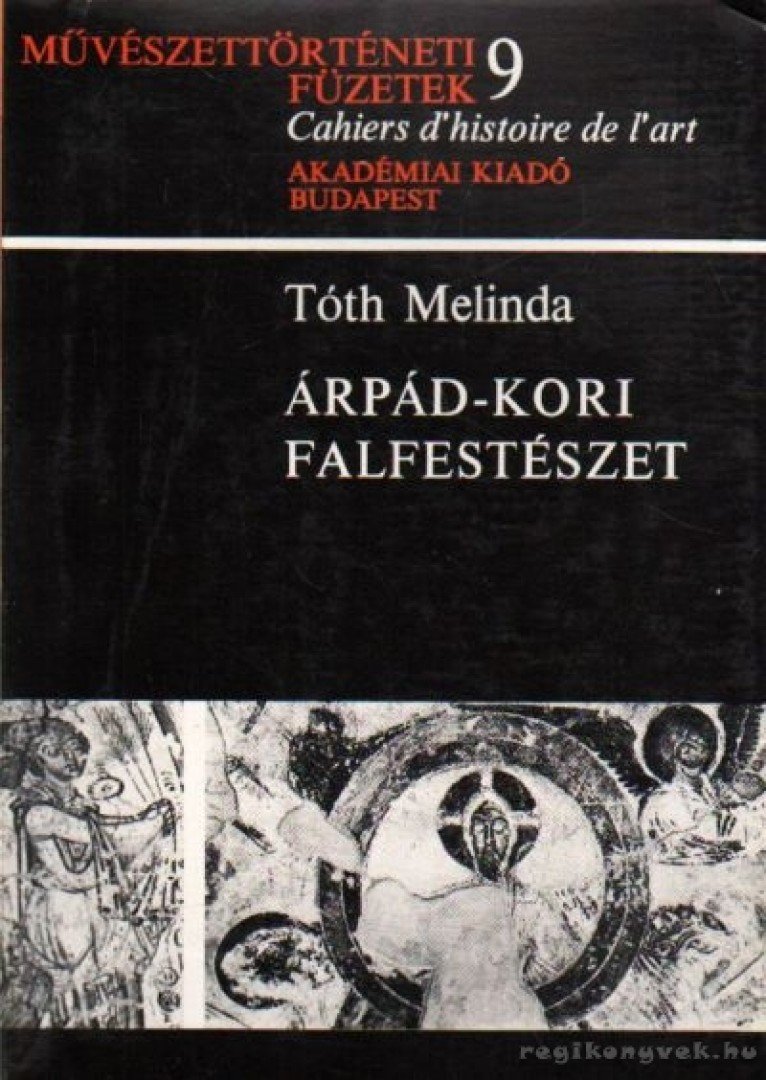 Tóth Melinda - Árpád-kori falfestészet [antikvár]