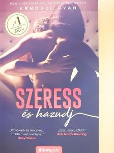 Kendall Ryan - Szeress és hazudj [antikvár]