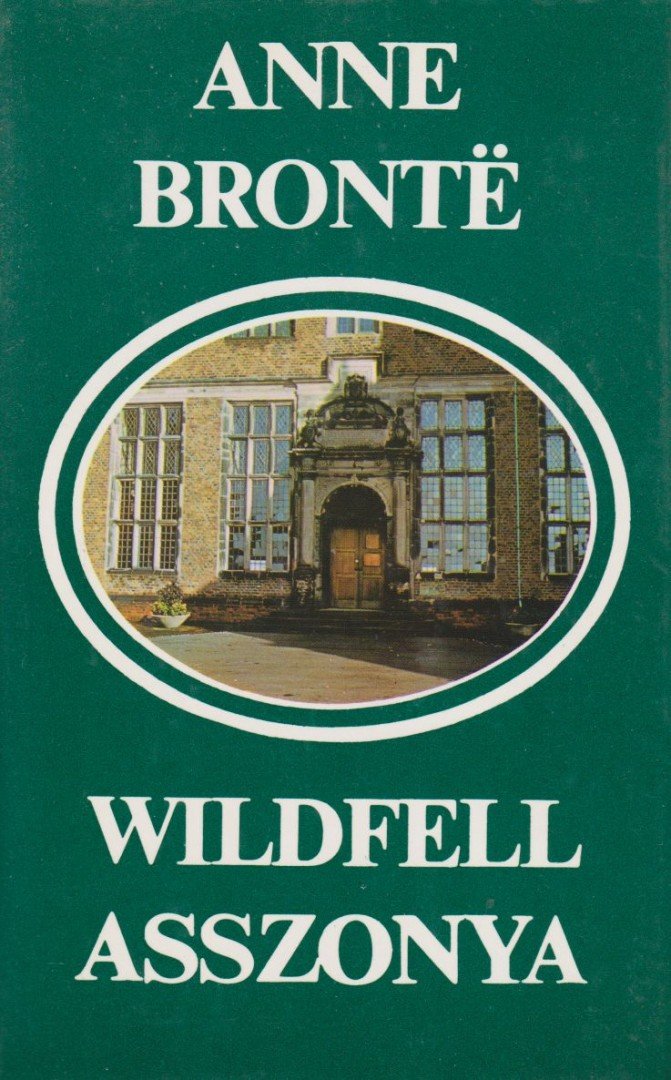Anne Brontë - Wildfell asszonya [antikvár]