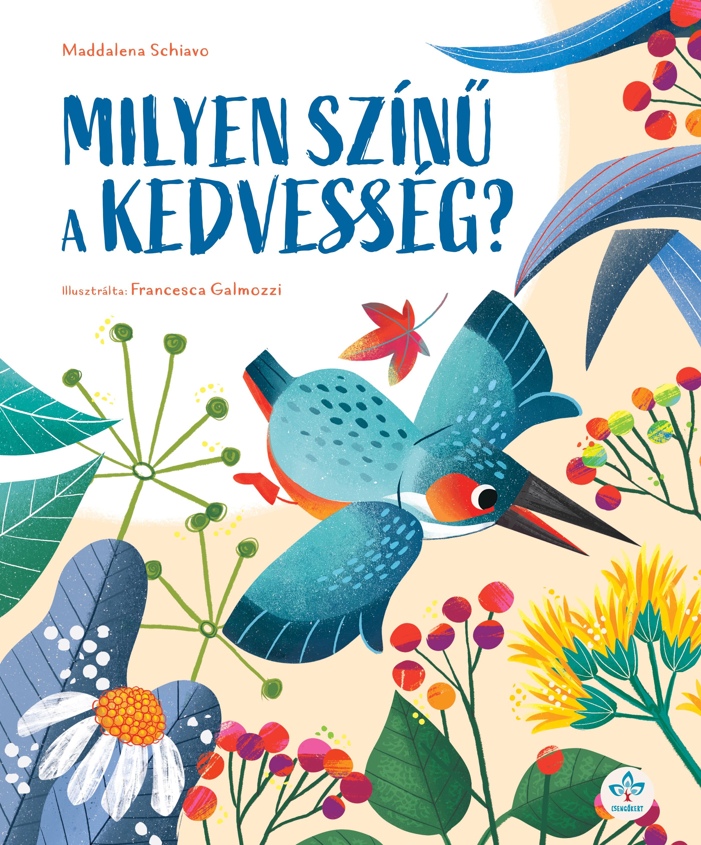 Maddalena Schiavo - Milyen színű a kedvesség?