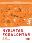 Nyelvtan fogalomtár 5-8. osztályosoknak