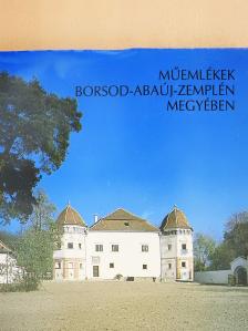 Balassa M. Iván - Műemlékek Borsod-Abaúj-Zemplén megyében (dedikált példány) [antikvár]